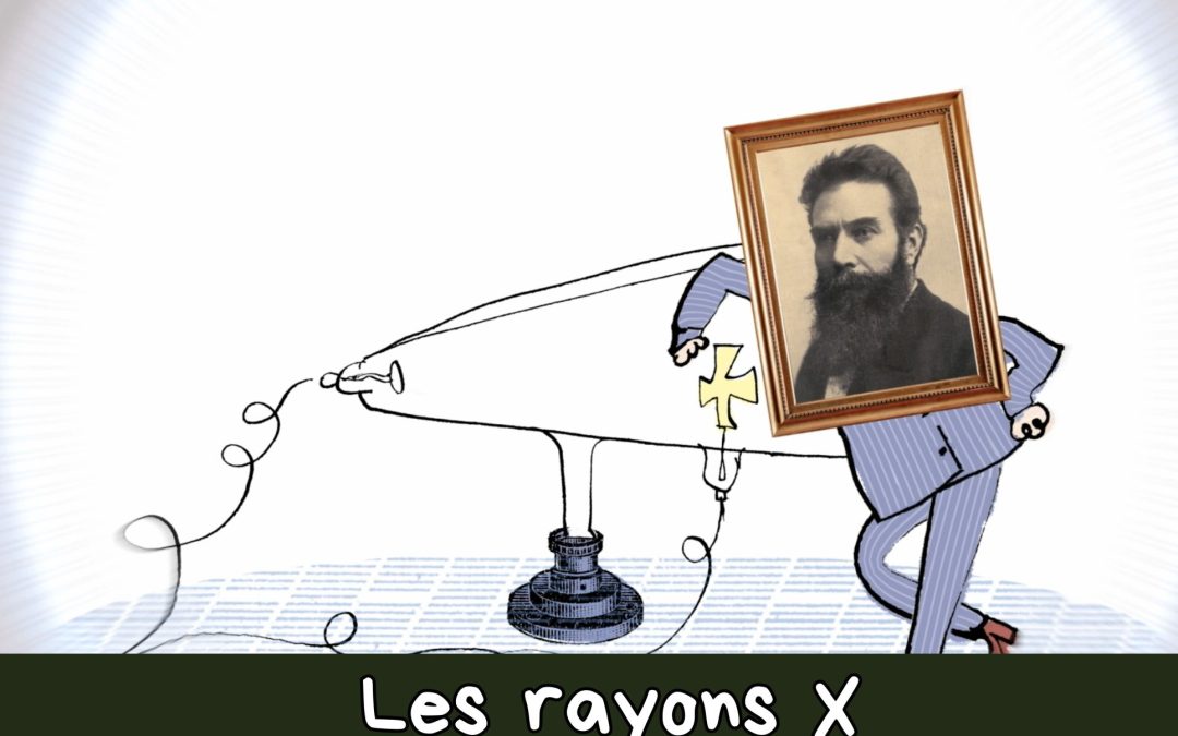 Wilhelm Röntgen et les rayons X
