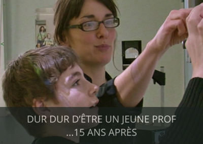 Dur dur d’être un jeune prof, 15 ans après