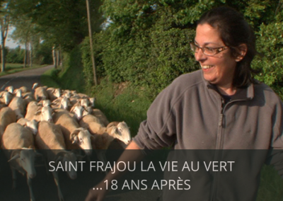 Saint Frajou la vie au vert… 18 ans après