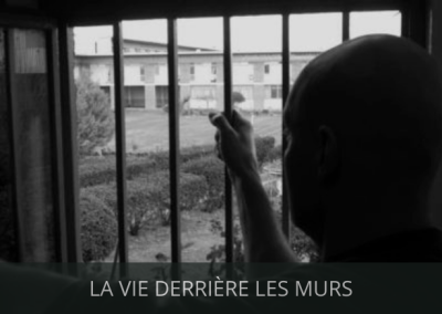 La vie derrière les murs