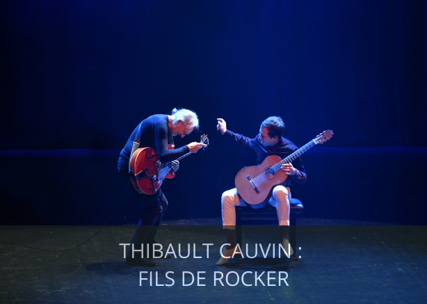 Thibault Cauvin, fils de rocker