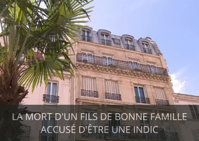 La mort d’un fils de bonne famille accusé d’être une indic