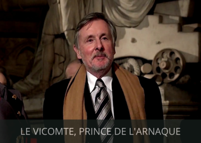 Le vicomte, prince de l’arnaque